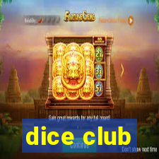 dice club