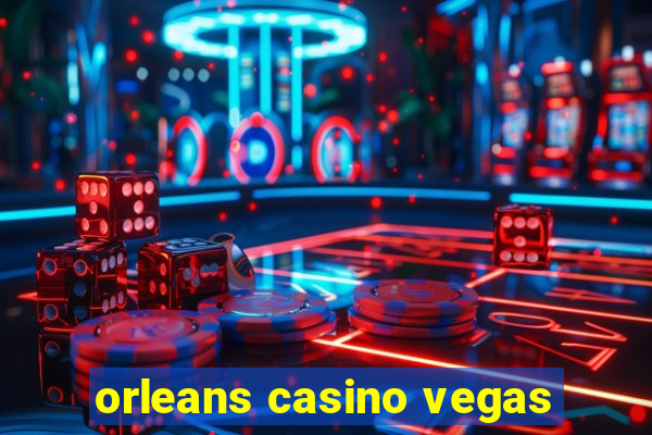 orleans casino vegas