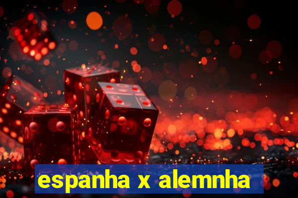 espanha x alemnha