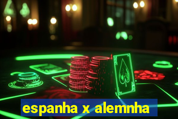 espanha x alemnha