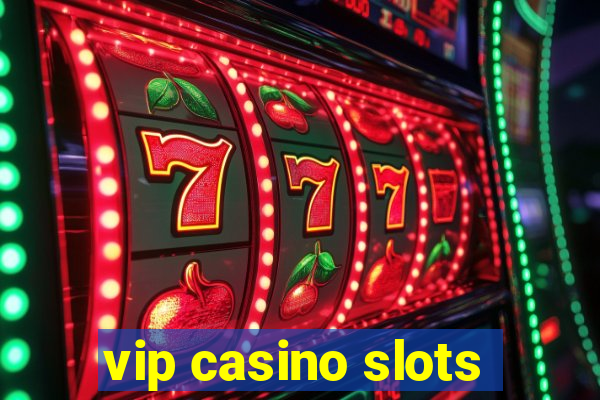 vip casino slots