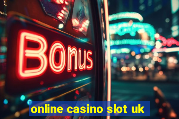 online casino slot uk