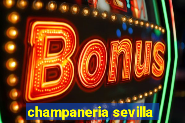 champaneria sevilla