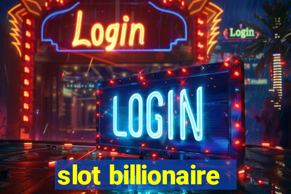 slot billionaire