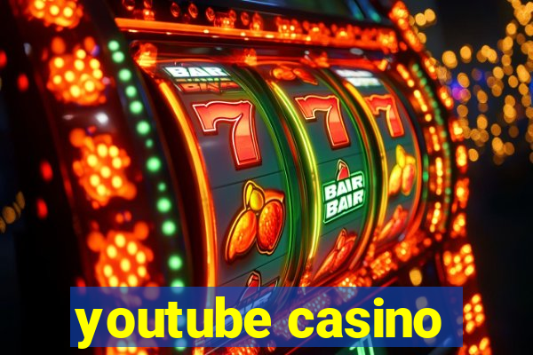 youtube casino