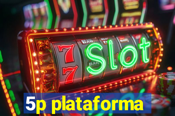 5p plataforma