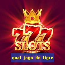 qual jogo do tigre d谩 b么nus no cadastro