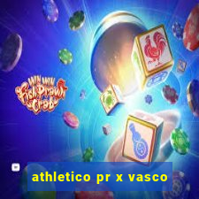 athletico pr x vasco