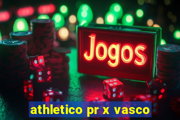 athletico pr x vasco