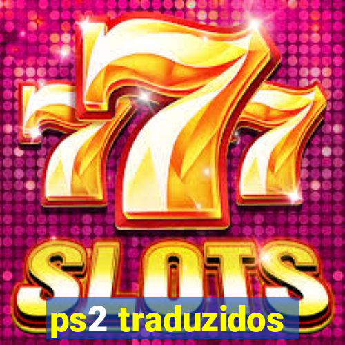 ps2 traduzidos