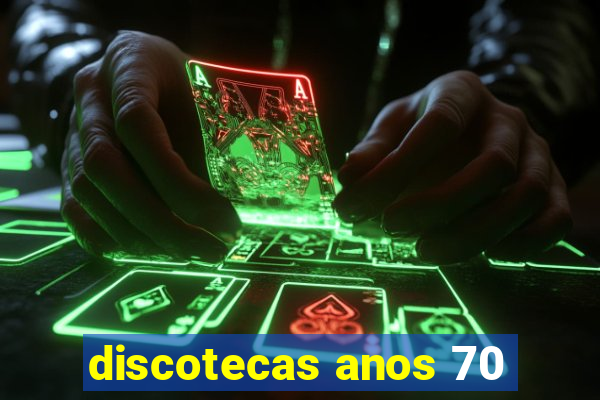 discotecas anos 70