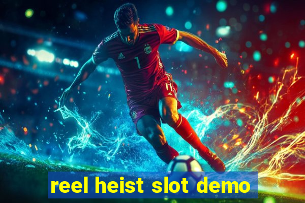 reel heist slot demo