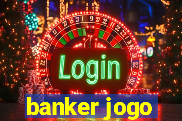 banker jogo