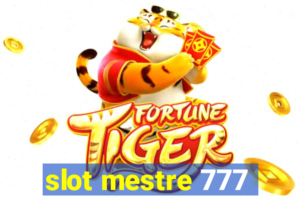 slot mestre 777