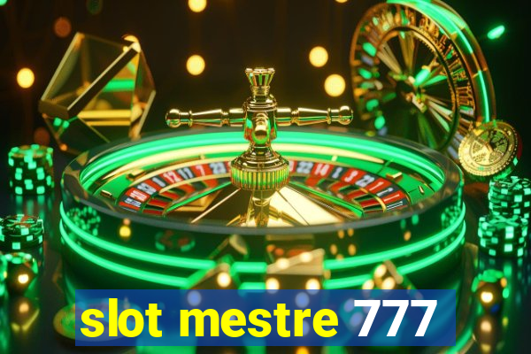 slot mestre 777