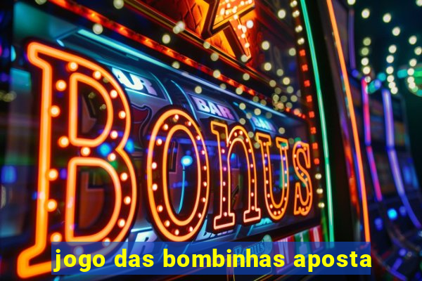 jogo das bombinhas aposta