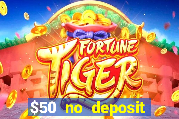 $50 no deposit bonus casino