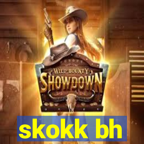 skokk bh