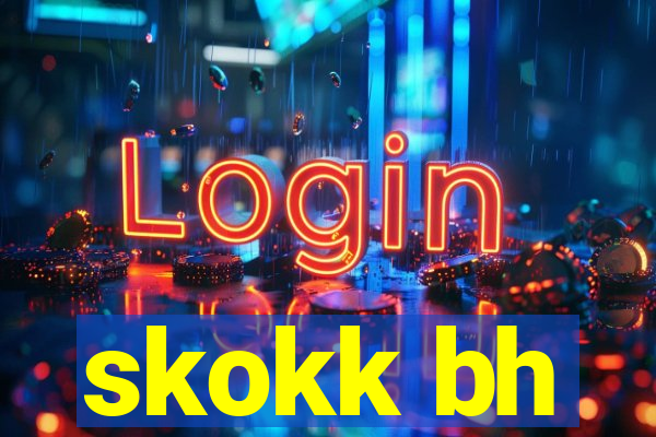 skokk bh