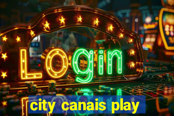 city canais play