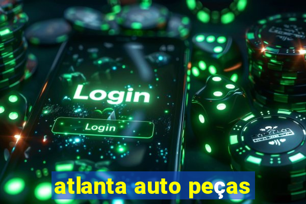 atlanta auto peças