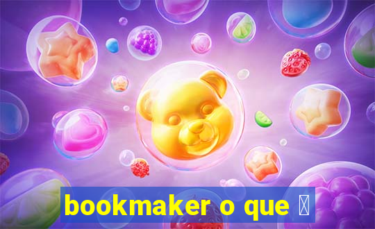 bookmaker o que 茅