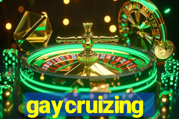 gaycruizing