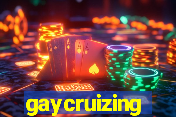 gaycruizing