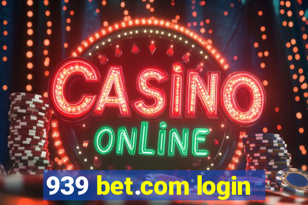 939 bet.com login