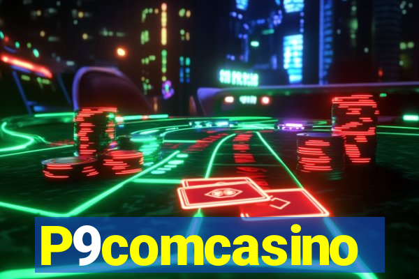 P9comcasino