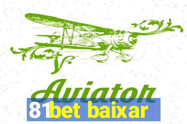 81bet baixar