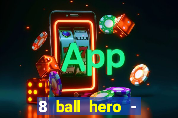 8 ball hero - jogo de bilhar