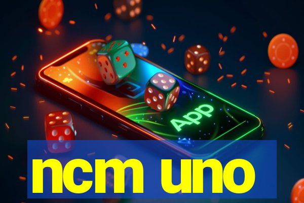 ncm uno