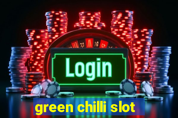 green chilli slot