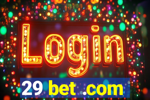 29 bet .com