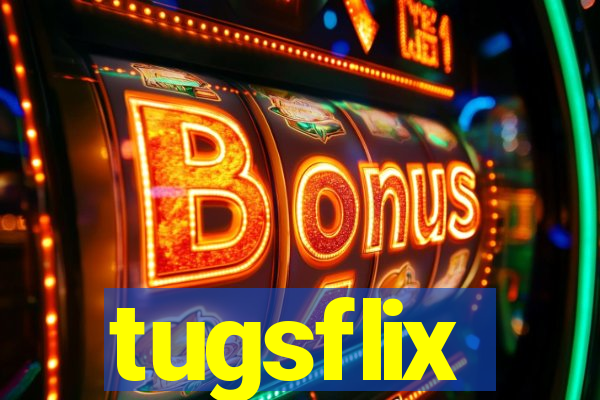 tugsflix