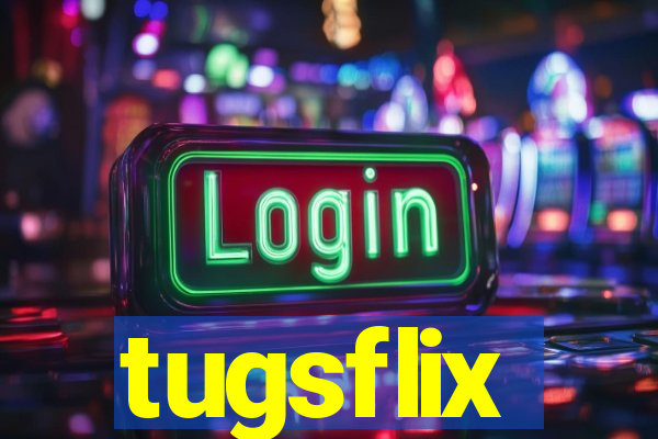 tugsflix