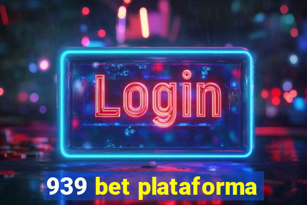 939 bet plataforma