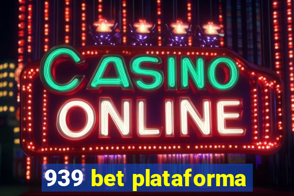 939 bet plataforma