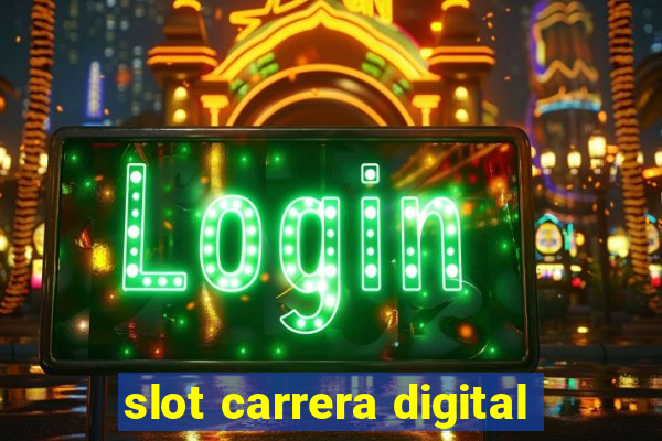 slot carrera digital