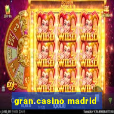 gran.casino madrid