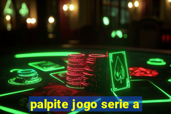 palpite jogo serie a