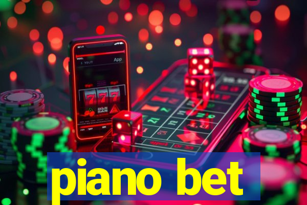 piano bet