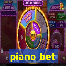 piano bet