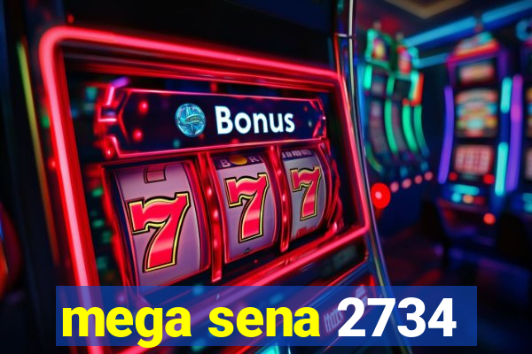 mega sena 2734