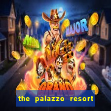 the palazzo resort hotel casino