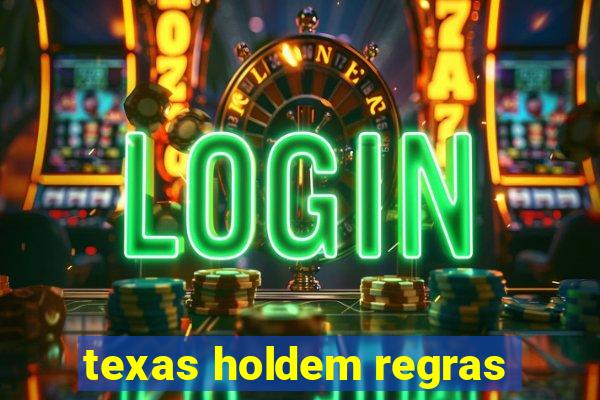 texas holdem regras