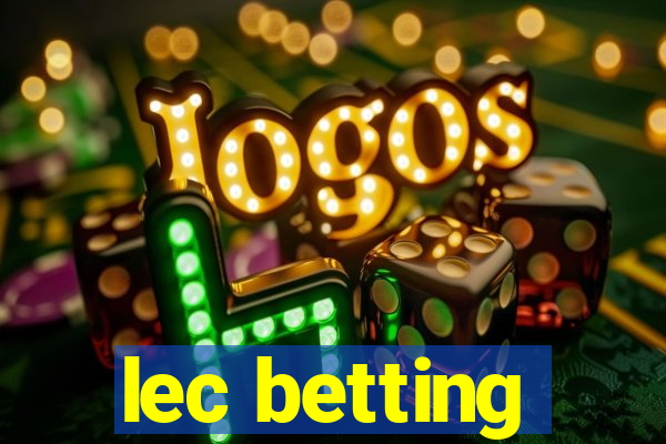 lec betting