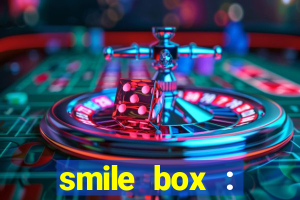 smile box : victory collector