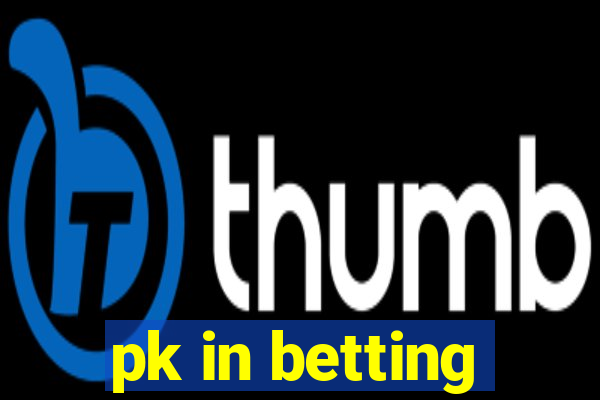 pk in betting